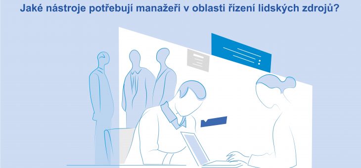 Automatizace a digitalizace HR oddělení – jaké nástroje potřebují manažeři v oblasti řízení lidských zdrojů?