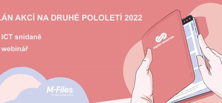 Co pro Vás chystáme na druhé pololetí 2022?