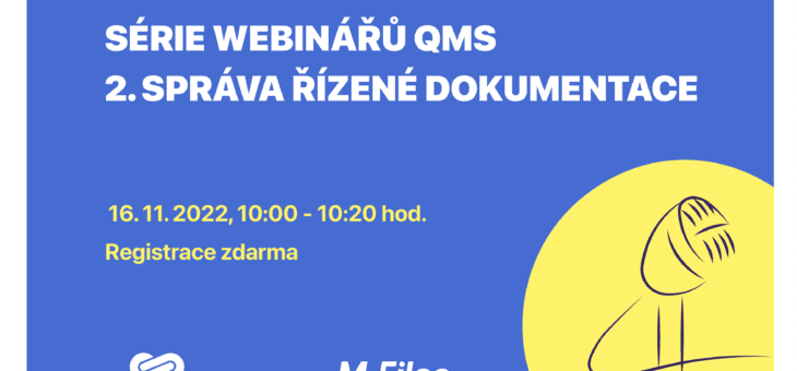 Série webinářů QMS: 2. Správa řízené dokumentace, 16. 11. 2022, 10:00 – 10:20