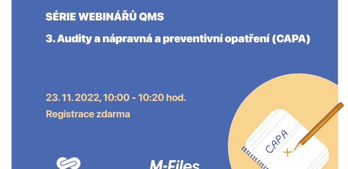 Série webinářů QMS: 3. Audity a nápravná a preventivní opatření (CAPA), 23. 11. 2022